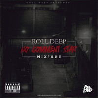 Roll Deep - No Comment Star Mixtape