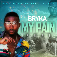 Bryka - My Pain Real