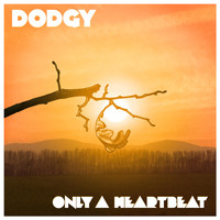 Dodgy - Only a Heartbeat