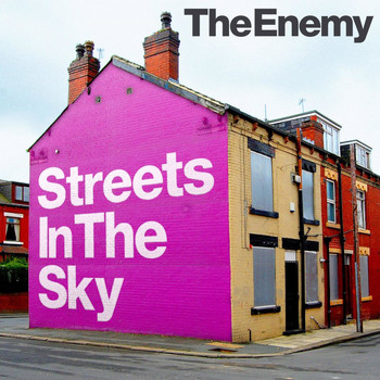 The Enemy - Streets in the Sky (Explicit)