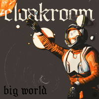 Cloakroom - Big World (Single)