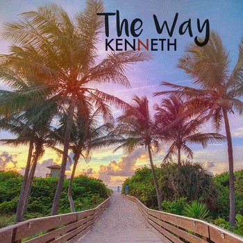 Kenneth - The Way (Explicit)