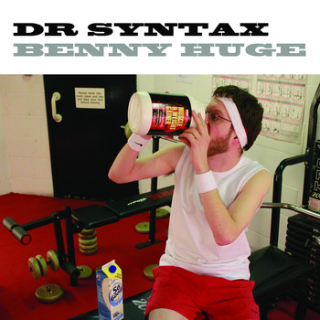 Dr. Syntax - Benny Huge (Explicit)