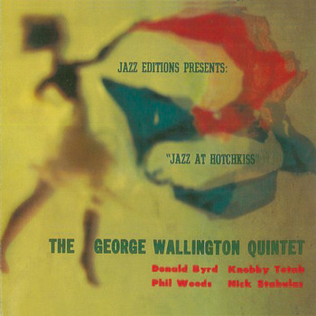 George Wallington - Jazz at Hotchkiss (Remastered)