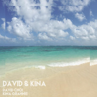 David Choi - David & Kina