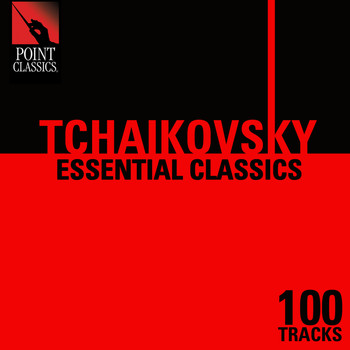Various Artists - 100 Essential Tchaikovsky Classics