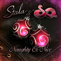 Stala & So. - Naughty or Nice