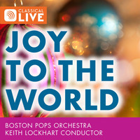 Keith Lockhart & Boston Pops Orchestra - Joy to the World - A Fanfare for Christmas Day