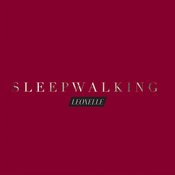 Leonelle - Sleepwalking