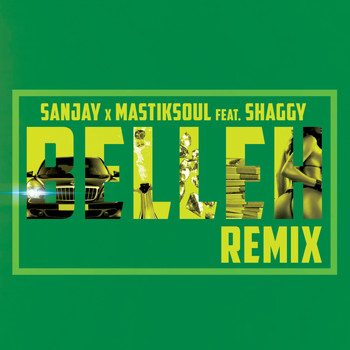 Sanjay & Mastiksoul - Belleh (Remix) [feat. Shaggy]