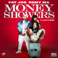 Fat Joe & Remy Ma - Money Showers (feat. Ty Dolla $ign)