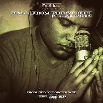 Hall - From the Street (feat. Jewel Cannon) (Explicit)
