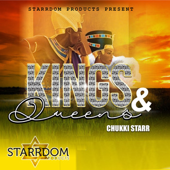 Chukki Starr - King & Queens