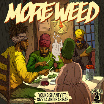 Young Shanty - More Weed (feat. Sizzla & Ras Rap) (Explicit)