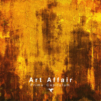 Art Affair - Primu Capitulum