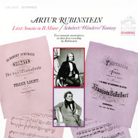 Arthur Rubinstein - Liszt: Piano Sonata in B Minor, S. 178 - Schubert: Fantasy in C Major, D. 760 "Wanderer"