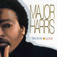 Major Harris - I Believe In Love (Rerecorded)
