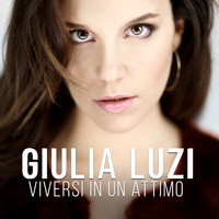 Giulia Luzi - Viversi in un attimo