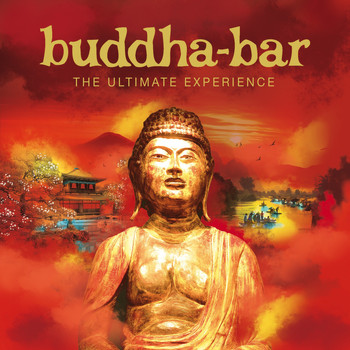 Buddha Bar - Buddha Bar: The Ultimate Experience