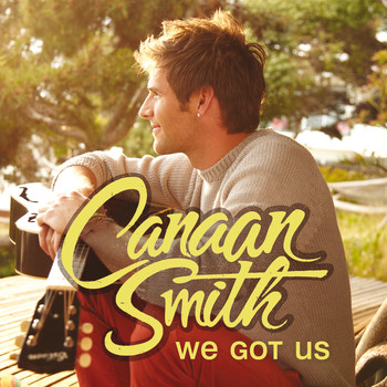 Canaan Smith - We Got Us