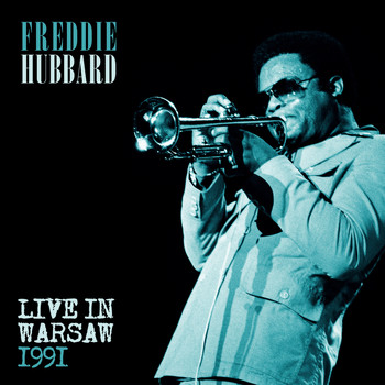 Freddie Hubbard - Freddie Hubbard - Live at the Warsaw Jazz Jamboree, 1991