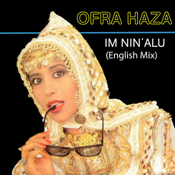 Ofra Haza - Im Nin' Alu (English Mix)