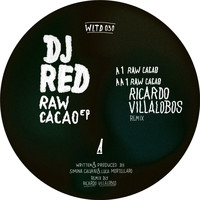 DJ Red - Raw Cacao EP