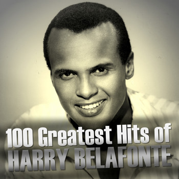 Harry Belafonte - 100 Greatest Hits of Harry Belafonte