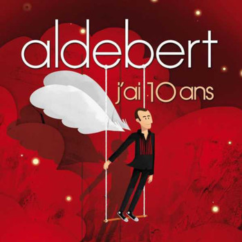 Aldebert - J'ai 10 Ans