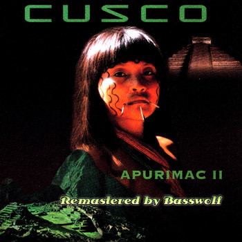 Cusco - Apurimac II (Remastered by Basswolf)