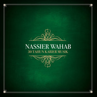 Nassier Wahab - 30 Tahun Karier Musik (Cinta Suci)