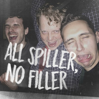 The Spills - All Spiller, No Filler
