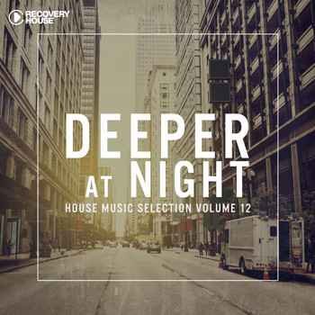 Various Artists - Deeper at Night, Vol. 12 (House Music Selection)