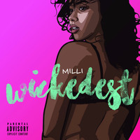Milli - Wickedest
