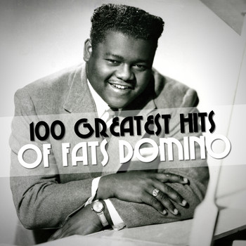 Fats Domino - 100 Greatest Hits of Fats Domino