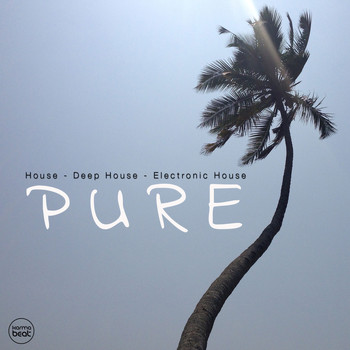 Various Artists - Pure, Vol. 3 (House - Deep House - Electronic House - Vocal House)