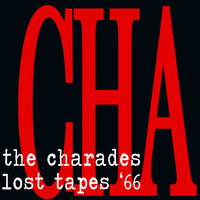 The Charades - Lost Tapes '66