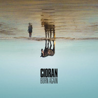 Cioran - Born Again (Explicit)