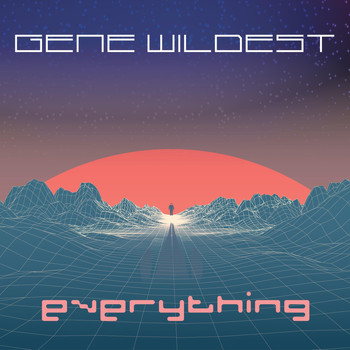 Gene Wildest - Everything