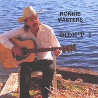 Ronnie Masters - Didn't I