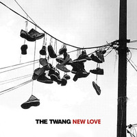 The Twang - New Love