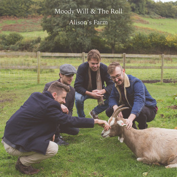 Moody Will & The Roll - Alison's Farm