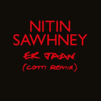 NITIN SAWHNEY - Ek Jaan
