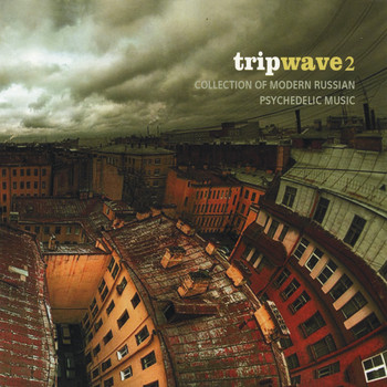 Various Artists - Tripwave 2: Collection of Modern Russian Psychedelic Music