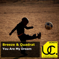 Breeze & Quadrat - You Are My Dream