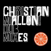 Christian Malloni - Dub Mixes