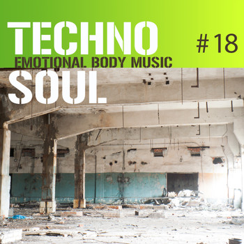 Various Artists - Techno Soul #18 - Emotional Body Music