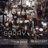 Tom Doux - Saray