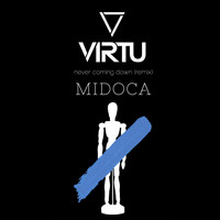 Midoca - Never Coming Down (Virtu Remix) [feat. Lostboycrow]