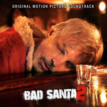 Various Artists - Bad Santa 2 (Original Motion Picture Soundtrack)